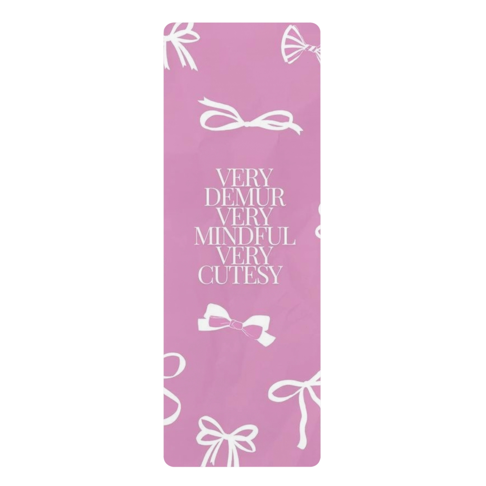 Very Demur, Very Mindful, Very Cutesy Rubber Yoga Mat