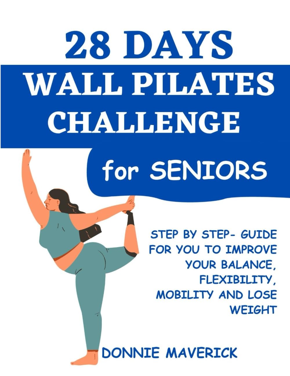 28 Days Wall Pilates Challenge For Seniors: Step by step guide for you to…